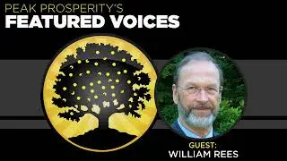 William Rees: What's Driving The Planet's Accelerating Species Collapse?