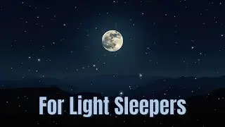 Deep Sleep Piano for Light Sleepers | 8 Hours Ultra Soft Night Piano with No Sudden Sound