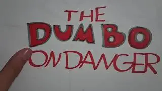 THE DUMBO ON DANGER Teaser Trailer 