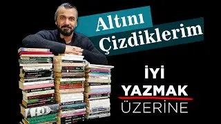 İyi Yazmak Üzerine, Altını Çizdiklerim, Yazar Adaylarının Dikkat Etmesi Gerekenler, Ahmet Karayün