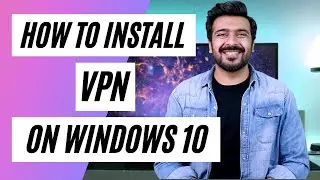 How to Install VPN on Windows 10 / VPN Tutorial in Hindi
