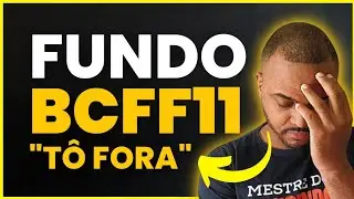 BCFF11: 5 MOTIVOS PELO QUAL N&Atilde;O INVISTO NO FUNDO