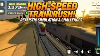 ⚡ HIGH SPEED TRAIN RUSH! Can I Handle the Speed? 😱 Realistic Train Simulator Gameplay