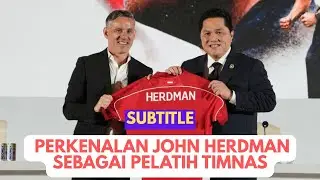 PERKENALAN JOHN HERDMAN SEBAGAI PELATIH TIMNAS INDONESIA