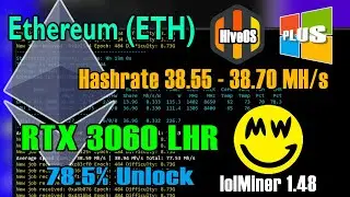 Майнинг Ethereum (ETH) на RTX 3060 LHR | Хешрейт 38,55 - 38,70 MH/s | lolMiner 1.48 | Разблокировано на 78,5%