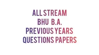 BHU B.A. Previous Years Questions Papers of all stream ||#bhupsychology