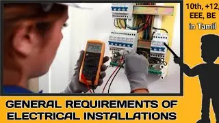 GENERAL REQUIREMENTS OF ELECTRICAL INSTALLATIONS