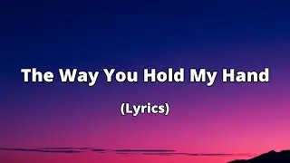 The Way You Hold My Hand | Tender Love Moments (Lyric Video)
