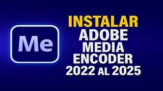 ✅ Instalar Adobe Media Encoder 2022 2023 2024 2025