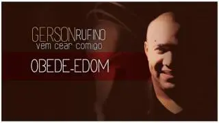 Gerson Rufino   Obede Edom