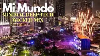 Mi Mundo | Minimal Deep Tech Wicked Mix | The Funky Groove