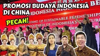 INDONESIA NIGHT IN BEIJING | MENJALIN PERSAHABATAN MELALUI KEUNIKAN BUDAYA INDONESIA DI CHINA