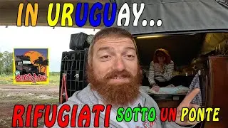 RIFUGIATI sotto un PONTE in URUGUAY! Giro del Mondo in Defender 4x4 Camper