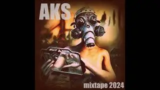 AKS - Mixtape 2024