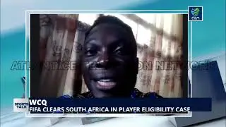 WCQ: FIFA CLEARS SOUTH AFRICA IN PLAYER ELIGIBILITY CASE