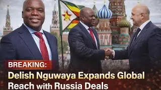 BREAKING: Delish Nguwaya Expands Global Reach with Russia Deals