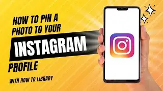 How To Pin A Photo To Your Instagram Profile - Quick And Easy!