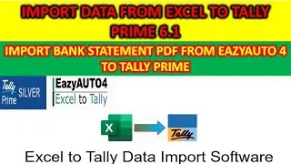 Import Data From Excel To Tally Prime 6.1 - Import Bank Statement PDF To Tally Prime || EAZYAUTO4