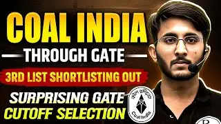 COAL India Through GATE | 3rd List Shortlisting Out | Surprising GATE Cutoff Selection