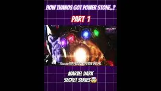 How thanos got power stone? Marvel dark secret series🤯 Part 1 in hindi #shorts #viral #mcu #marvel