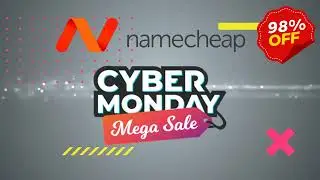 Namecheap Cyber Monday Deals 2024 - Save Upto 98% Discount