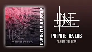 Unending Sanctuary - INFINITE REVERB (FULL ALBUM)