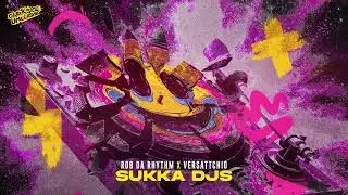 Rob Da Rhythm & Versattchio - Sukka DJs