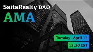 SaitaRealty DAO AMA   April 11, 2023