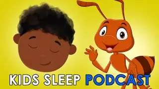 Exploring With Ants! (Kids Meditation) | Bedtime Explorers Podcast