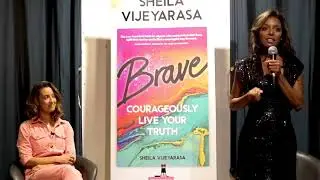 BRAVE CONVERSATIONS WITH SHEILA V: BRAVE COURAGEOUSLY LIVE YOUR TRUTH