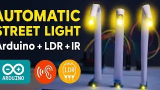 Final year project// Automatic Street light using IR sensor, LDR, Arduino project// #project #new 😃