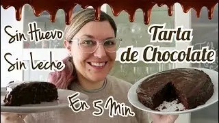 TARTA DE CHOCOLATE SIN HUEVO Y SIN LECHE FACIL Y RAPIDA