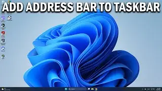 How To Add Address Bar To Windows 10 Taskbar - Easy Fix