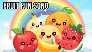 &ldquo;Fruit Song for Kids 🍎🍌 | Learn Fruits Names | Fun & Educational&rdquo;