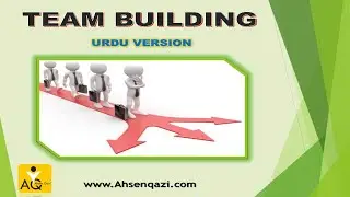 Team Building - Urdu version  | Team Development |Team performance | Team Engagement | Ahsen Qazi