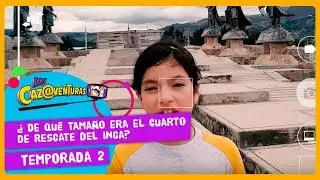 37. Los Caz@venturas - &iquest;De qu&eacute; tama&ntilde;o era el Cuarto de Rescate del Inca?