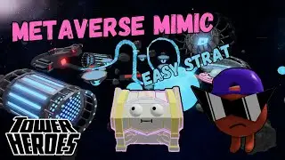 Easiest Way to Grind the *METAVERSE MIMIC* in Tower Heroes