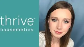 Why I'm loving Thrive Causmetics!