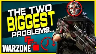 Warzone's 2 Biggest Issues Right Now...