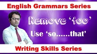 🔥 Remove too | Use so - that | 💥 English Grammars Series | Mahesh Prajapati