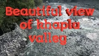 Tourist places near me Khaplu short and beautiful view