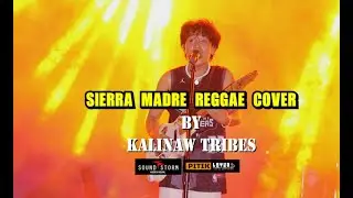 SIErRA MADRE REGGAE cover by KALINAW TRIBES