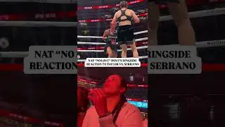 Nat Dove's Ringside Reaction to Taylor vs. Serrano | Shorts