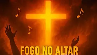 Fogo No Altar (Versão Oficial) | Música Gospel