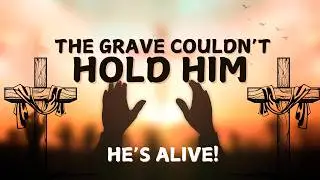 THE GRAVE COULDN&rsquo;T HOLD HIM &mdash; A Powerful Song About Jesus&rsquo; Victory Over Death ✝️🔥