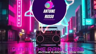 OUT IN THE RAIN -2026_ANTOINE RUSSO FEAT TONY ERRE