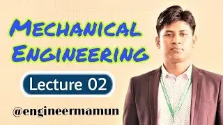 Best Mechanical Engineering Video Tutorial 2020 | Lecture 02 | Engineer Mamun | New Mechanical Video