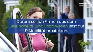Kazenmaier Fleetservice GmbH: Elektromobilit&auml;t f&uuml;r das Gesundheits- und Sozialwesen