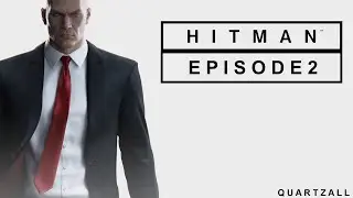 Hitman Ep.2 : Mmmmh la Frrrrrrance - Quartzall