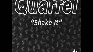 Quarrel -  Shake It - Standby Records